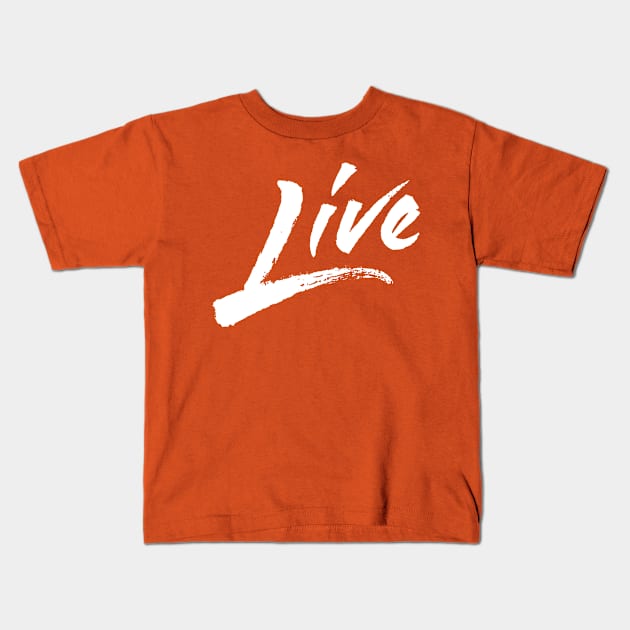 Live Kids T-Shirt by ZagachLetters